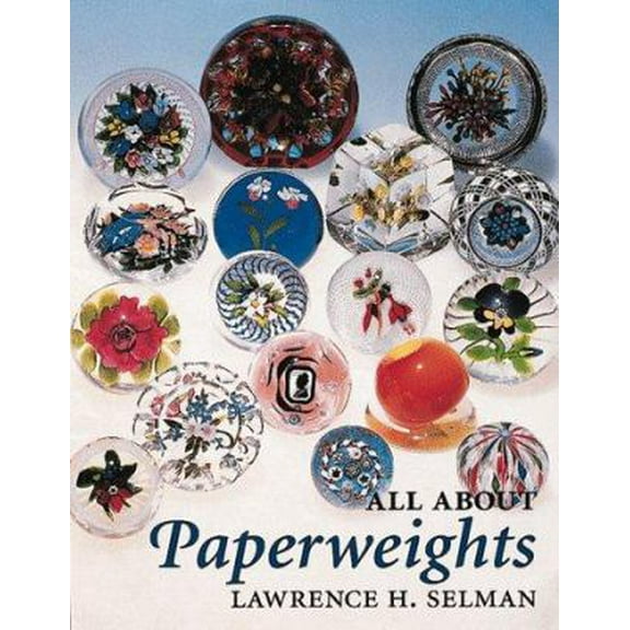 Pre-Owned All About Paperweights (Paperback) 0933756178 9780933756175
