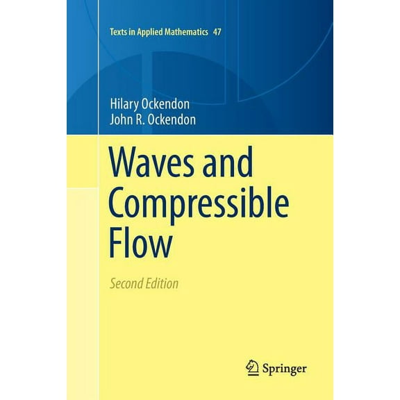 Texts in Applied Mathematics Waves and Compressible Flow, Book 47, (Paperback)