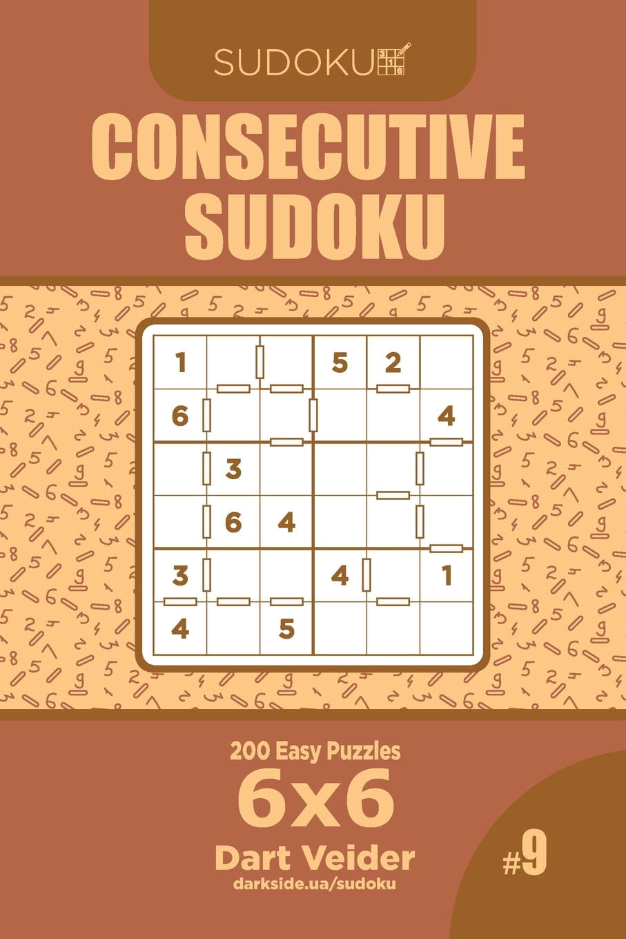 Consecutive Sudoku Consecutive Sudoku 200 Easy Puzzles 6x6 Volume 9 