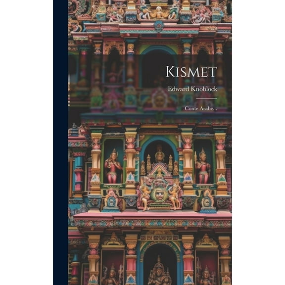 Kismet: Conte Arabe... (Hardcover)