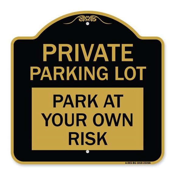 SignMission A-DES-BG-1818-23266 18 x 18 in. Designer Series Sign - Private Parking Lot&#44; Black & Gold