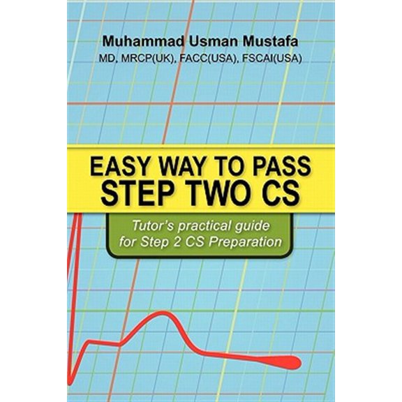 Pre-Owned Easy Way to Pass Step Two CS: Tutor's practical guide for Step 2 CS Preparation, (Paperback)