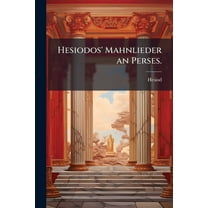 Hesiodos' Mahnlieder an Perses. (Paperback)