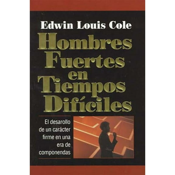 El Hombres Fuertes En Tiempos Dif��ciles, (Paperback)