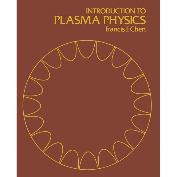 Introduction to Plasma Physics, (Paperback)