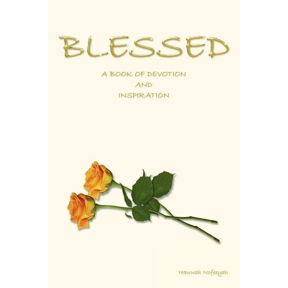 Blessed : A Book of Devotion and Inspiration