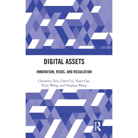 Digital Assets: Innovation, Risks, and Regulation, (Hardcover)