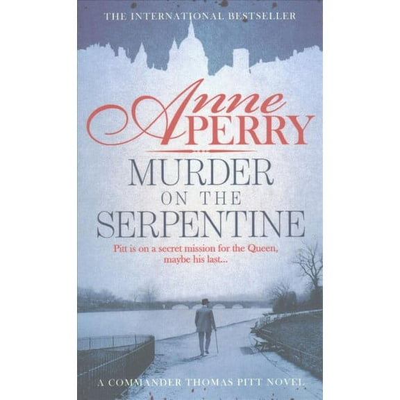 Murder on the Serpentine (Thomas Pitt Mystery, Book 32)