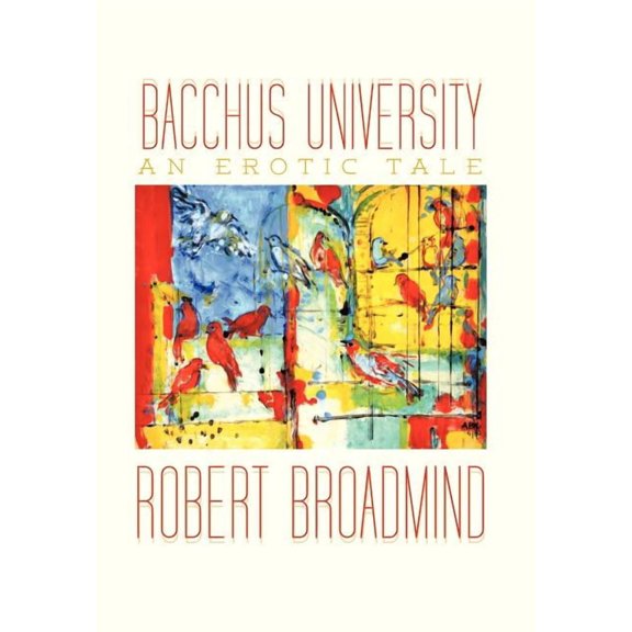Bacchus University : An Erotic Tale (Hardcover)