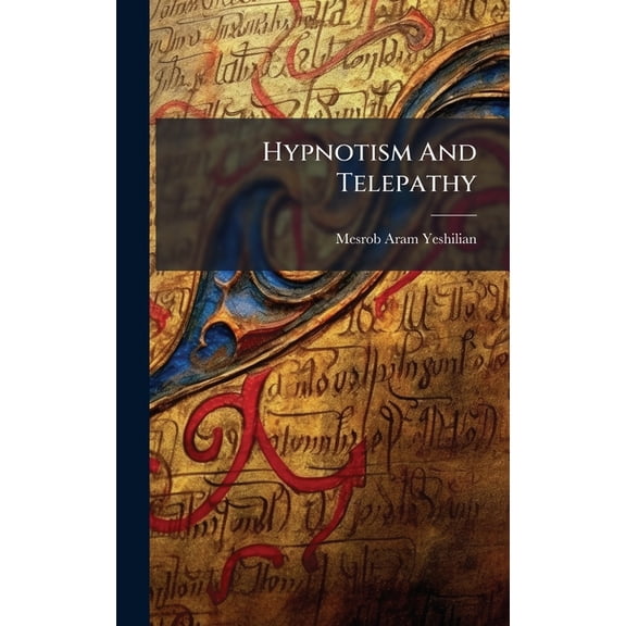 Hypnotism And Telepathy, (Hardcover)