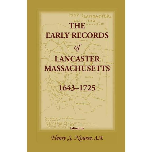 The Early Records of Lancaster, Massachusetts, 1643-1725
