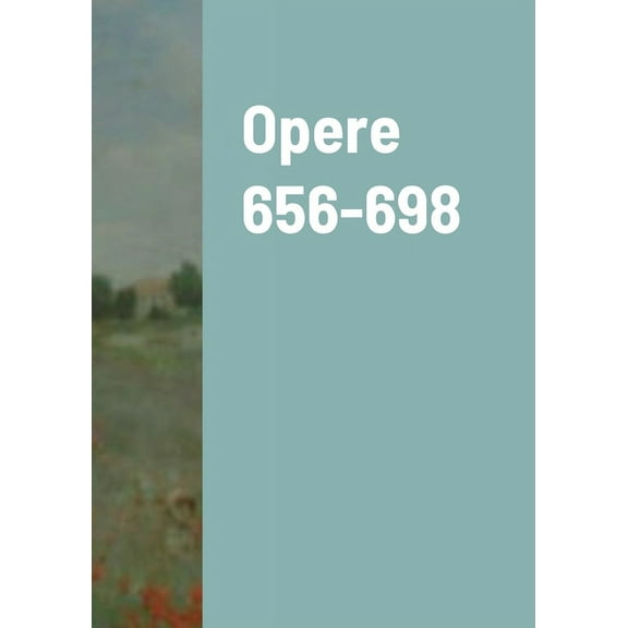 Opere 656-698, (Paperback)