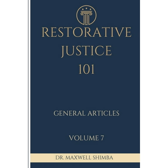 Restorative Justice 101 Restorative Justice 101: General Articles, Book 7, (Paperback)