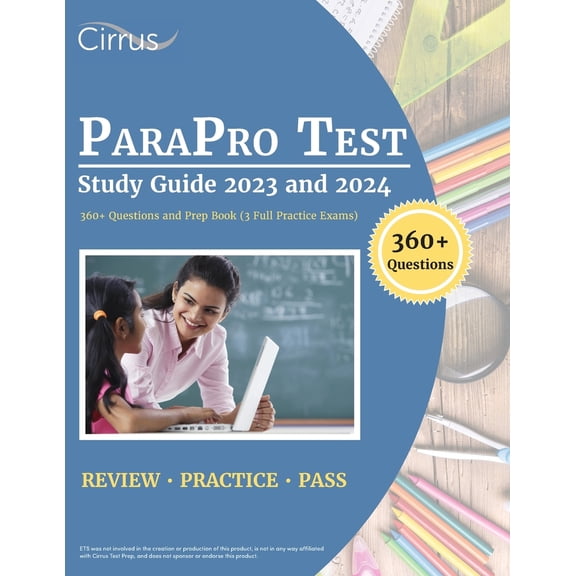 Pre-Owned ParaPro Test Study Guide 2023 and 2024: 360+ Questions and Prep Book (3 Full Practice Exams) (Paperback) 1637984650 9781637984659