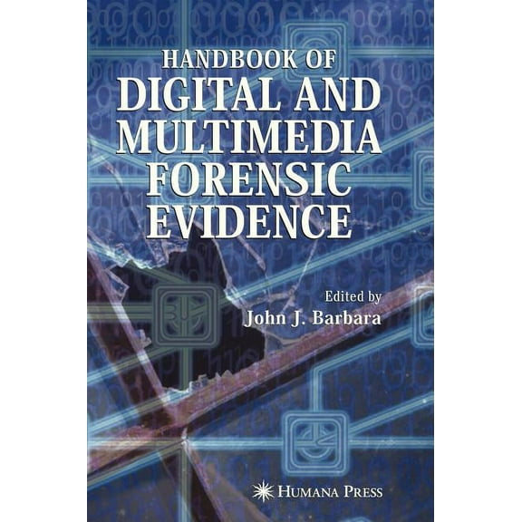 Handbook of Digital and Multimedia Forensic Evidence, (Hardcover)
