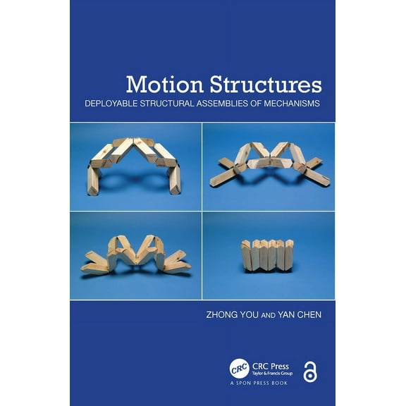 Motion Structures: Deployable Structural Assemblies of Mechanisms, (Hardcover)