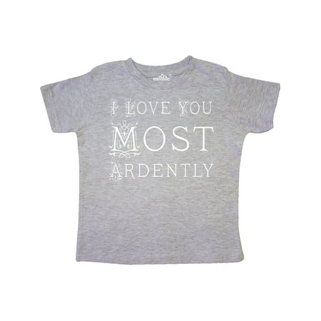 

Inktastic I Love You Most Ardently Austen Gift Toddler Toddler Girl T-Shirt