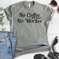 thumbnail image 2 of No Coffee No Workee T-shirt, Unisex Women's Men's Shirt, Funny Coffee T-shirt, Work Shirt, Dark Heather Gray, Medium, 2 of 6