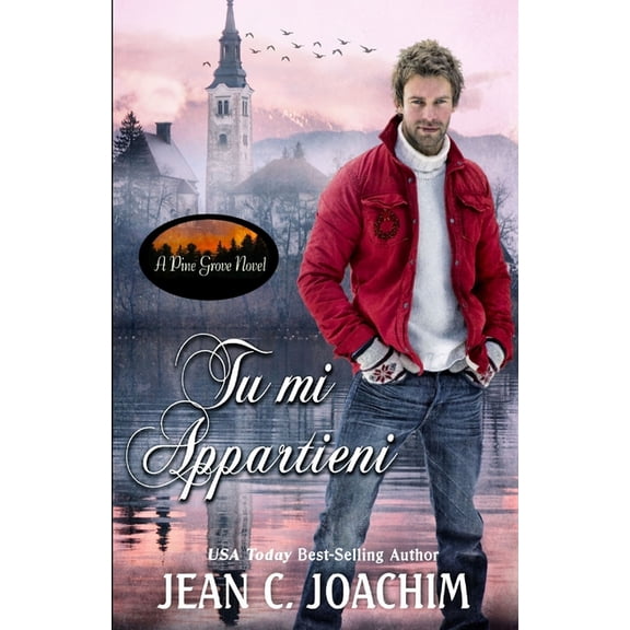 Pine Grove (Edizione Italiana) Tu mi Appartieni, Book 4, (Paperback)