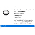 thumbnail image 2 of Front Crankshaft Seal - Compatible with 2014 - 2016 BMW 435i 2015, 2 of 2