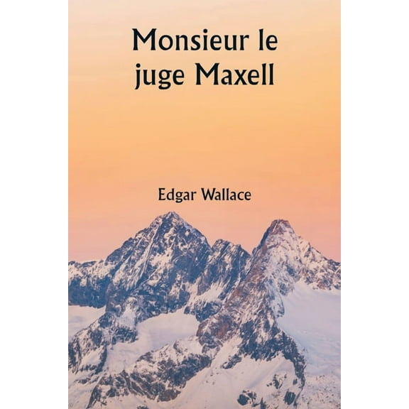 Monsieur le juge Maxell, (Paperback)