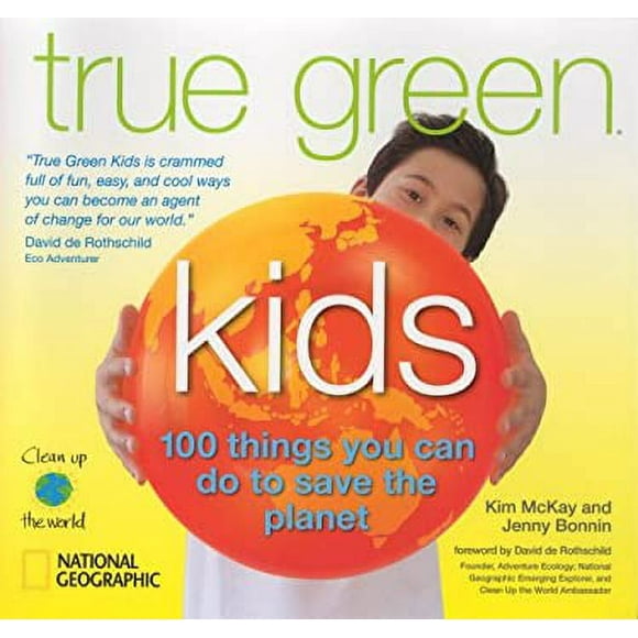 Pre-Owned True Green Kids : 100 Things You Can Do to Save the Planet 9781426304422