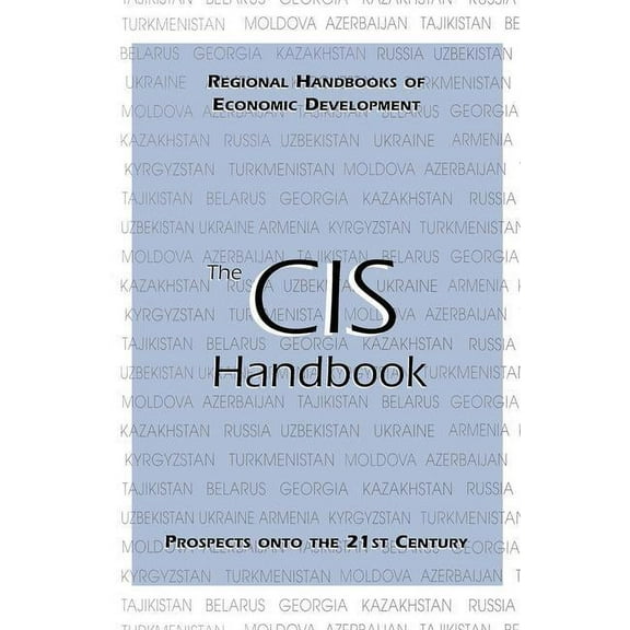 Regional Handbooks of Economic Developme The CIS Handbook, (Hardcover)