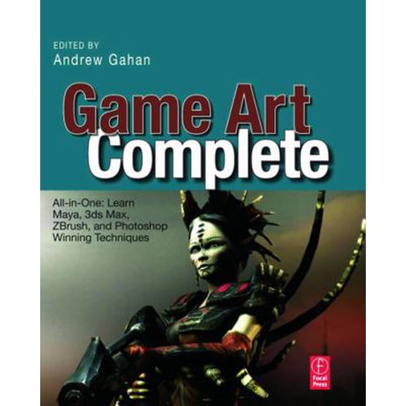 Pre-Owned Game Art Complete: All-In-One: Learn Maya, 3ds Max, Zbrush, and Photoshop Winning Techniques (Paperback) 024081147X 9780240811475
