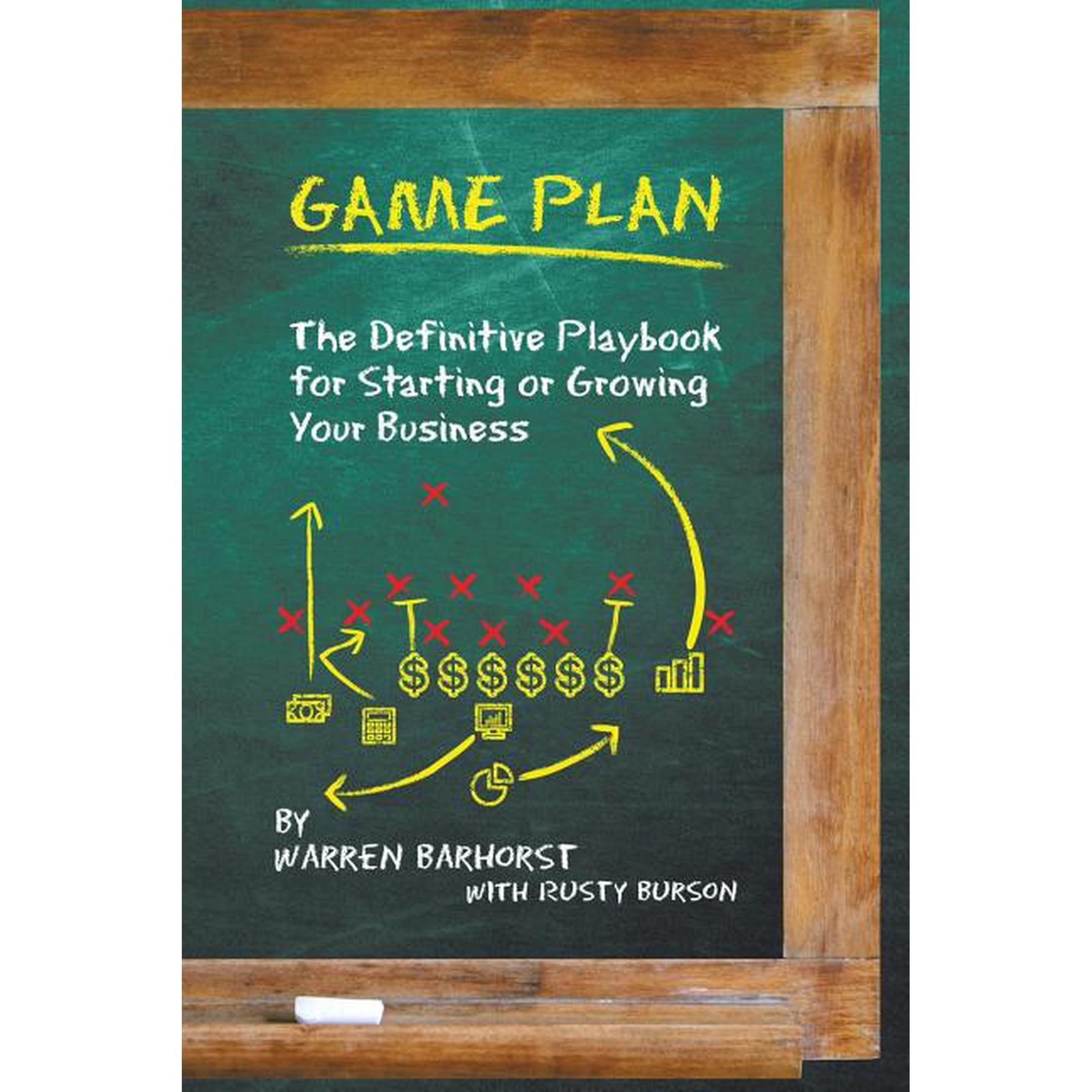 Game Plan: The Definitive Playbook for Starting or Growing Your Business (Paperback)