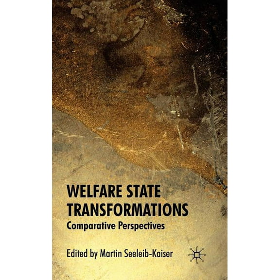 Welfare State Transformations: Comparative Perspectives, (Hardcover)