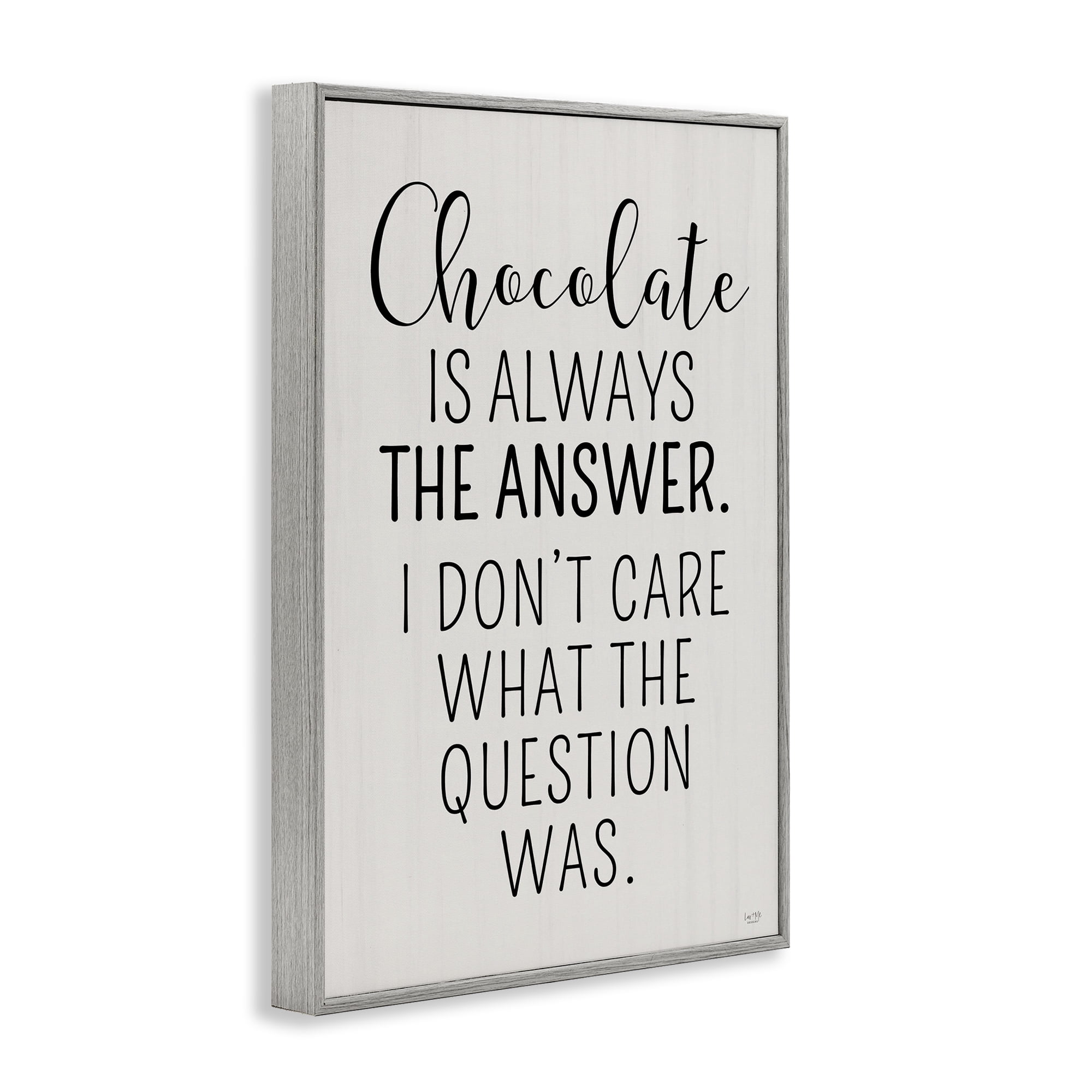 Stupell Industries Chocolate Is Always The Answer Gray Framed Giclee Art, design by Lux + Me Designs