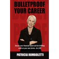 thumbnail image 1 of Pre-Owned Bulletproof Your Career: Secure Your Financial Future and Do Fulfilling Work on Your Own Terms... for LIFE! (Paperback) 1732585911 9781732585911, 1 of 1