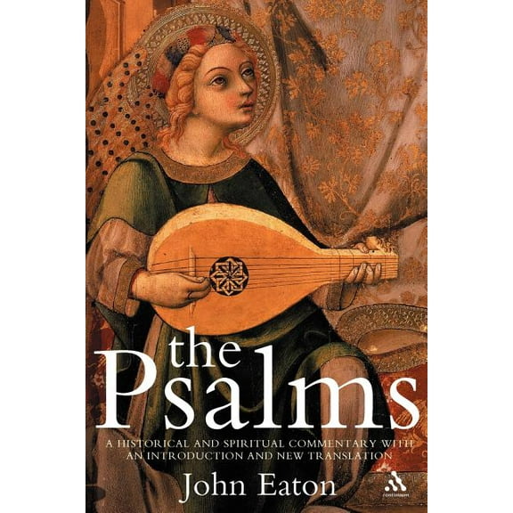 Continuum Biblical Studies The Psalms: A Historical and Spiritual Commentary, (Paperback)