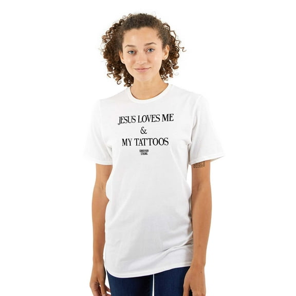 Jesus Love Me and My Tattoos Women's Graphic T Shirt Tees Brisco Brands S