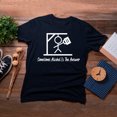 thumbnail image 4 of TotallyTorn Sometimes Alcohol Is The Answer Novelty Sarcastic Funny Mens Graphic T Shirts, 4 of 5