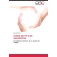 thumbnail image 1 of C Mo Servir Con Excelencia, 1 of 1
