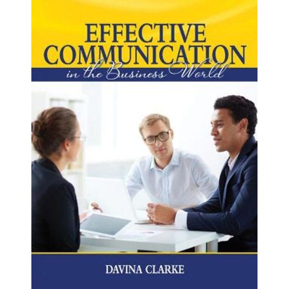 Pre-Owned Effective Communication in the Business World (Paperback) by Clarke Davina