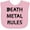 AD-Pink, variant on Death Metal Rules White T-shirt Boys or Girls Baby Bib