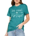 thumbnail image 3 of Kindness Shirt Tops for Women Be Real Not Perfect T-Shirt Short Sleeve Inspirational Graphic Tees Shirts, 3 of 6