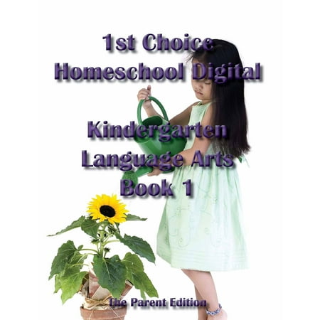 1st Choice Homeschool Digital Kindergarten Language Arts Book 1 - Teacher Edition - (Best Homeschool Language Arts)