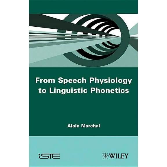 From Speech Physiology to Linguistic Phonetics (Hardcover)