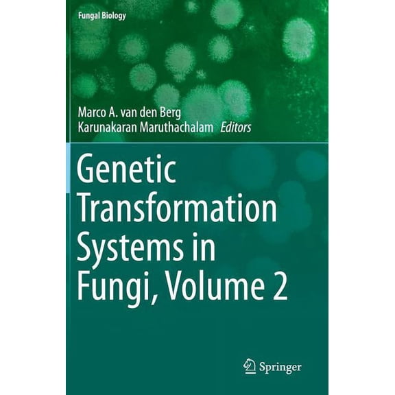 Fungal Biology Genetic Transformation Systems in Fungi, Volume 2, (Hardcover)