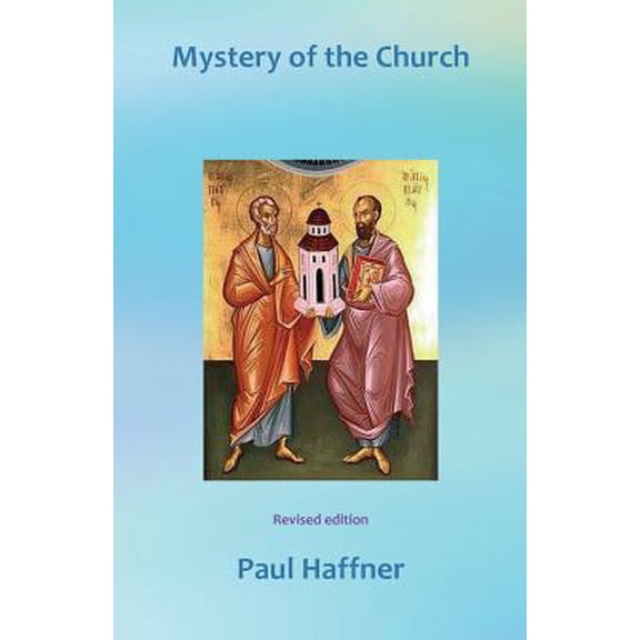 Mystery of the Church -- Paul Haffner