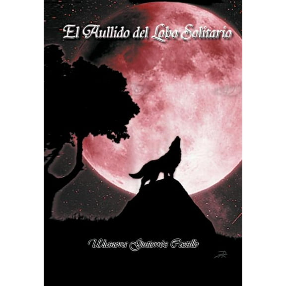 El Aullido Del Lobo Solitario