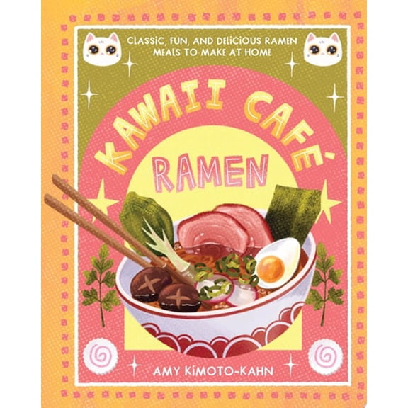 Pre-Owned Kawaii Café Ramen: Classic, Fun, and Delicious Ramen Meals to Make at Home (Hardcover) 157715505X 9781577155058