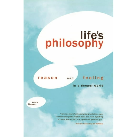 Life's Philosophy: Reason and Feeling in a Deeper World, (Paperback)
