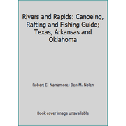 Angle View: Rivers and Rapids: Canoeing, Rafting and Fishing Guide; Texas, Arkansas and Oklahoma [Paperback - Used]