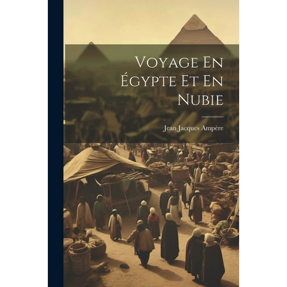 Voyage En Égypte Et En Nubie (Paperback)