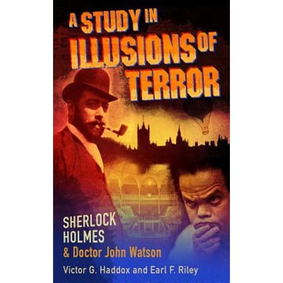 Pre-Owned Sherlock Holmes and Dr. John Watson: A Study in Illusions of Terror (Paperback)