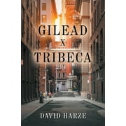 Gilead x Tribeca  Paperback  163728182X 9781637281826 David Harze
